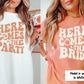 Groovy Bachelorette Party Shirts, Retro Bachelorette Shirt, Here Come The Bride Shirt, Retro Bride, Bridal Party Shirt Women,Bridesmaid Gift